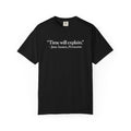 Time Will Explain T-Shirt