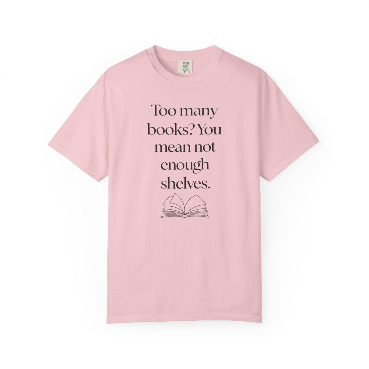 Too Many Books T-Shirt