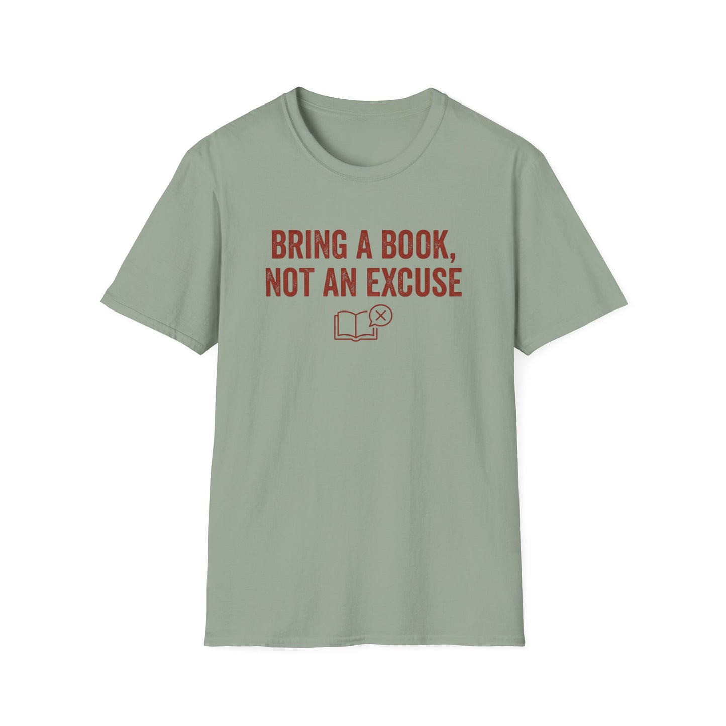 Not An Excuse T-Shirt