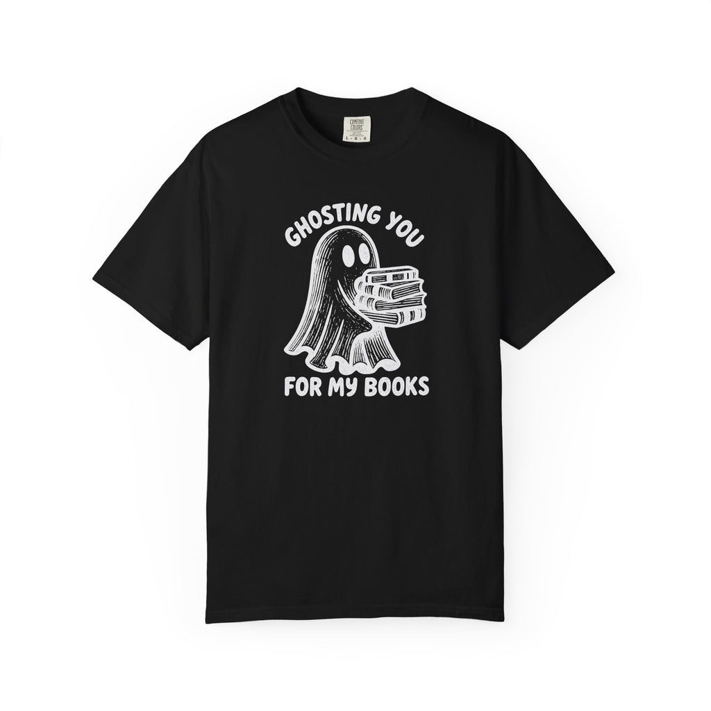 Ghosting You For My Books T-Shirt